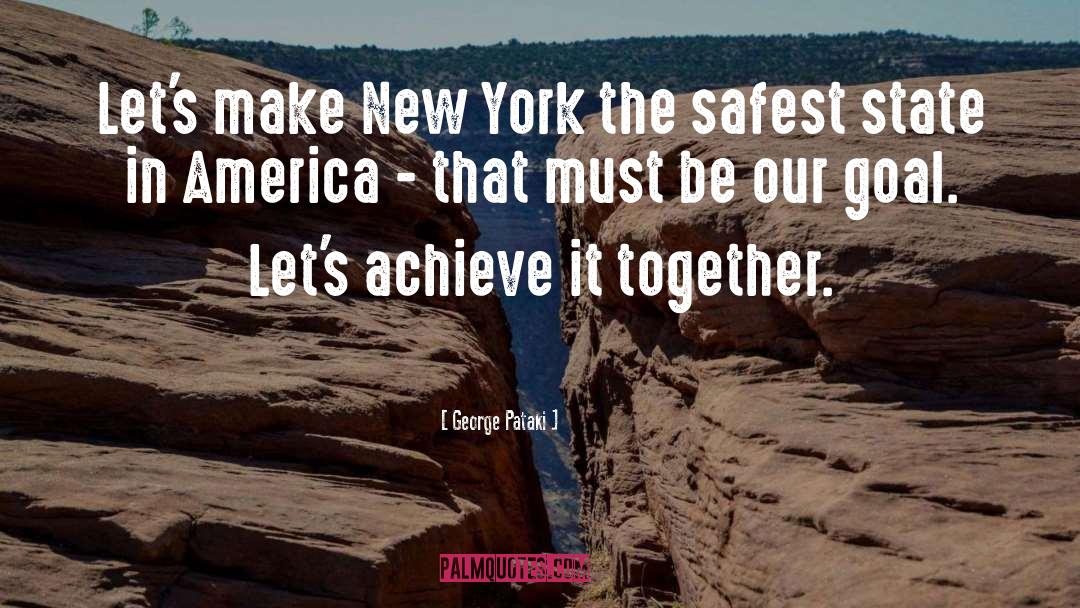 Safest quotes by George Pataki