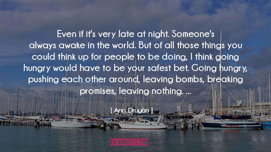 Safest quotes by Ann Druyan