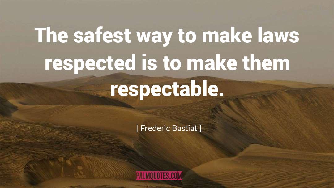 Safest quotes by Frederic Bastiat