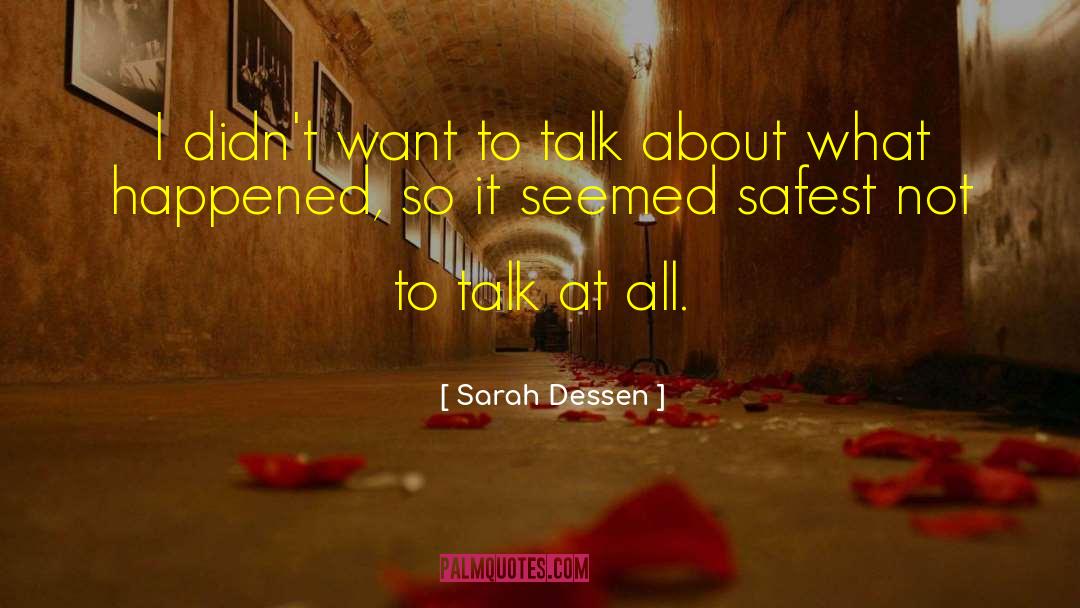 Safest quotes by Sarah Dessen