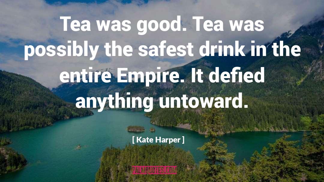 Safest quotes by Kate Harper