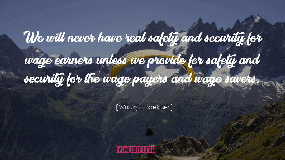 Safety And Security quotes by William J.H. Boetcker