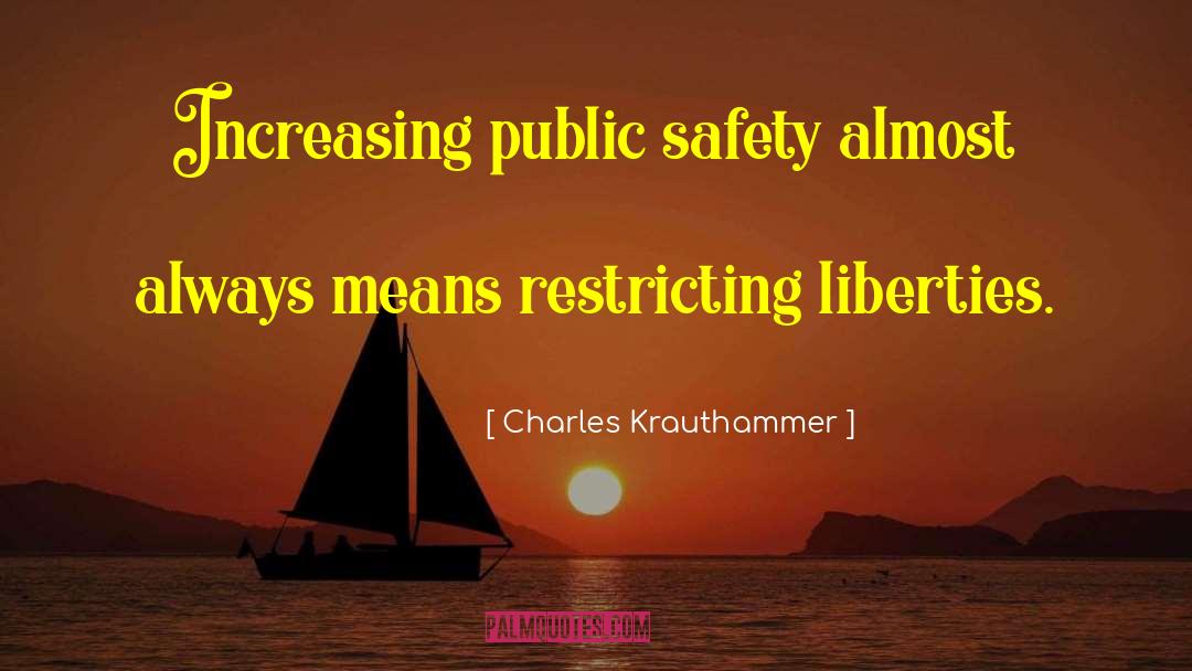 Safety Doesnt Happen By Accident quotes by Charles Krauthammer