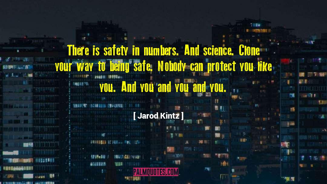 Safety In Numbers quotes by Jarod Kintz