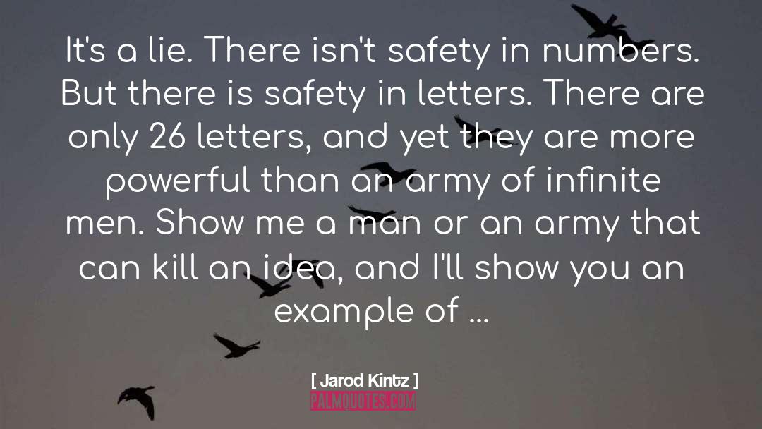 Safety In Numbers quotes by Jarod Kintz