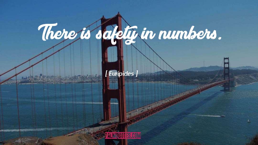 Safety In Numbers quotes by Euripides