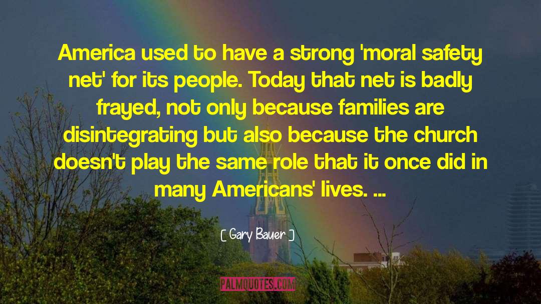 Safety Net quotes by Gary Bauer