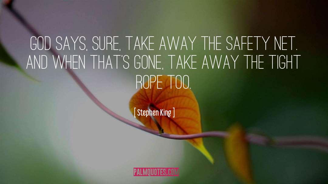 Safety Net quotes by Stephen King