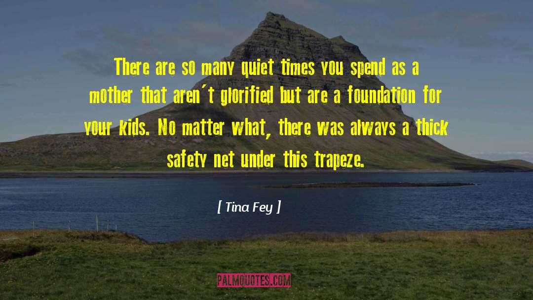 Safety Net quotes by Tina Fey