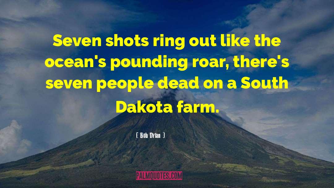 Safranek Farms quotes by Bob Dylan