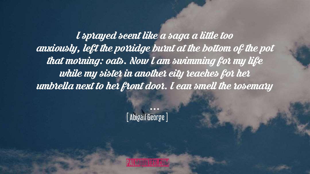 Saga quotes by Abigail George