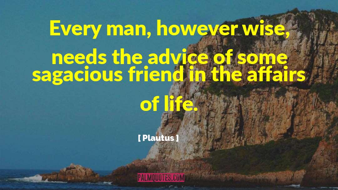 Sagacious quotes by Plautus