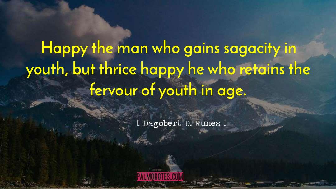 Sagacity quotes by Dagobert D. Runes
