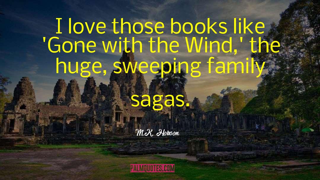 Sagas quotes by M.K. Hobson