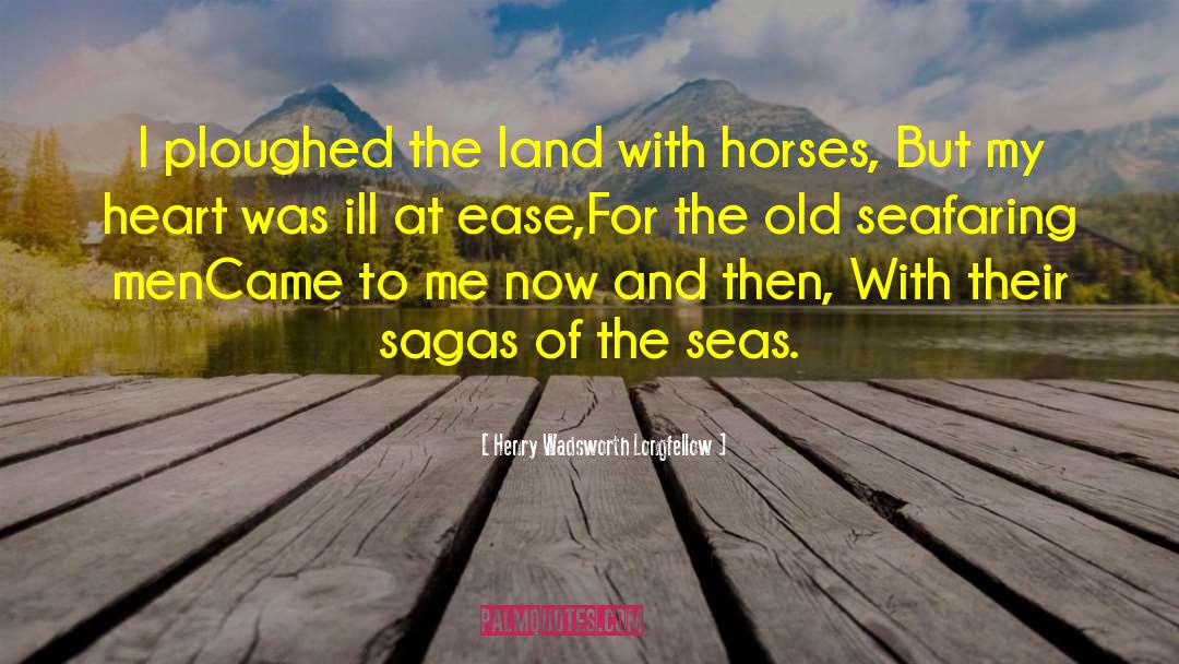 Sagas quotes by Henry Wadsworth Longfellow