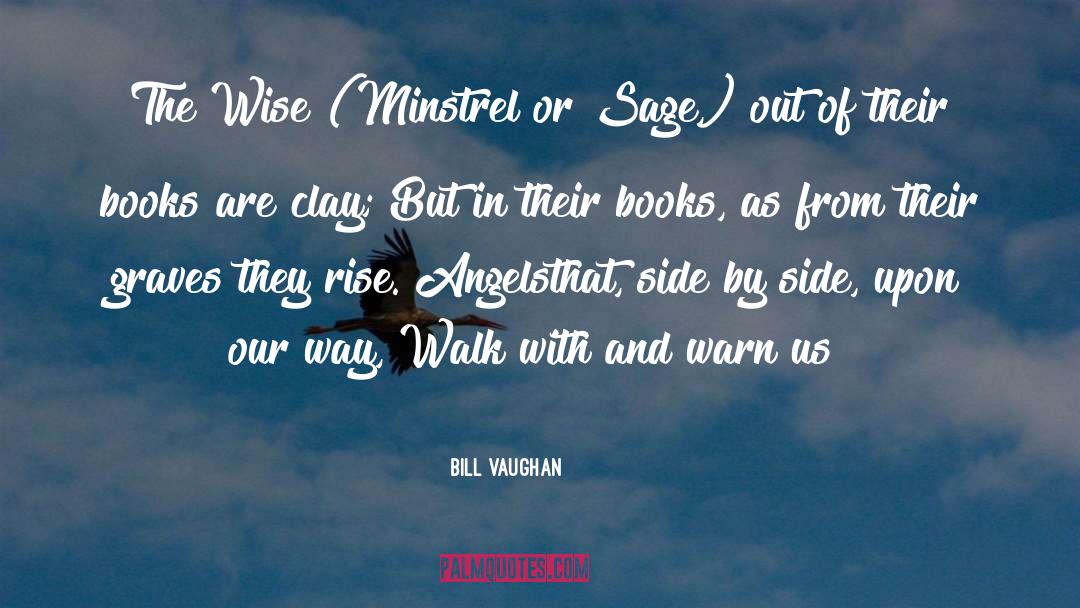 Sage quotes by Bill Vaughan