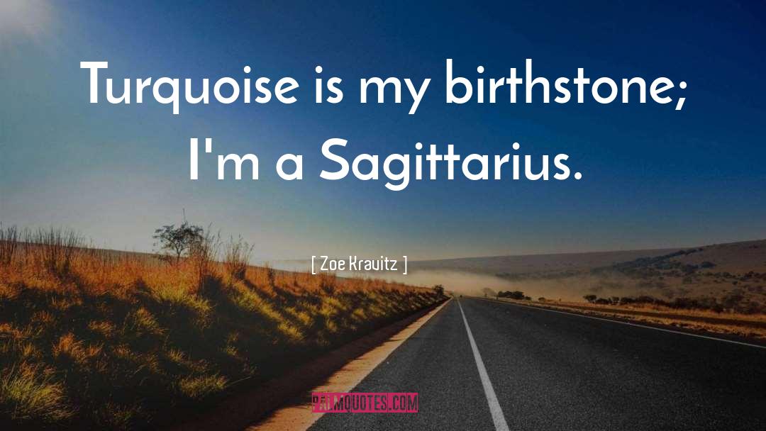 Sagittarius quotes by Zoe Kravitz