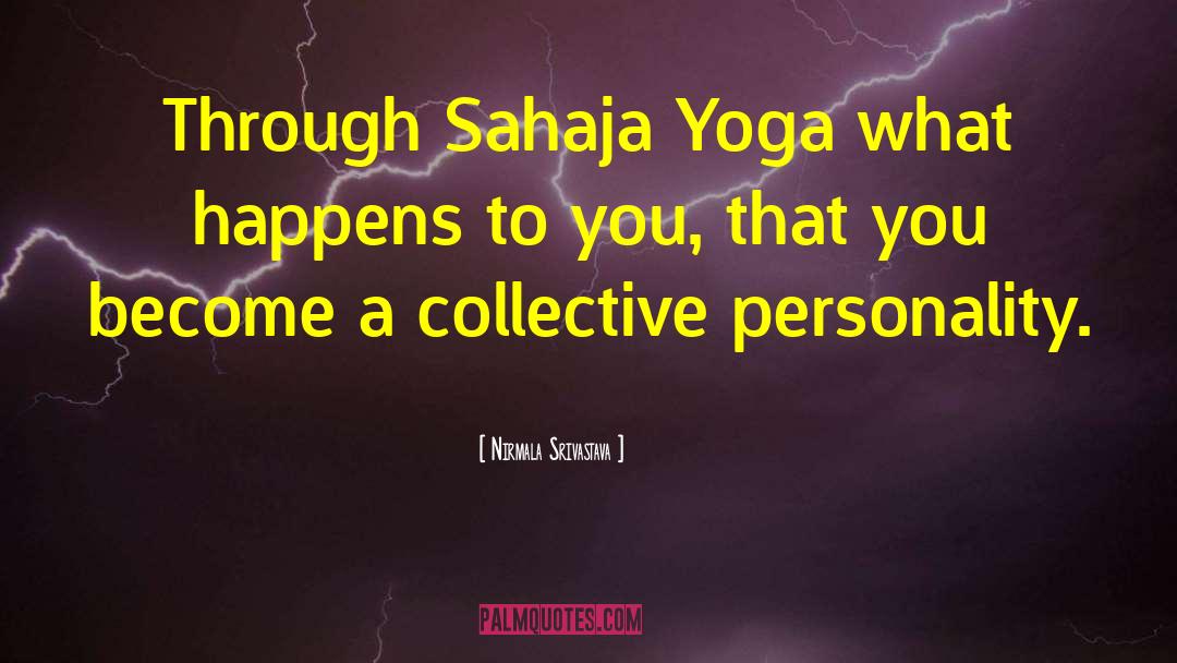 Sahaja Yoga quotes by Nirmala Srivastava