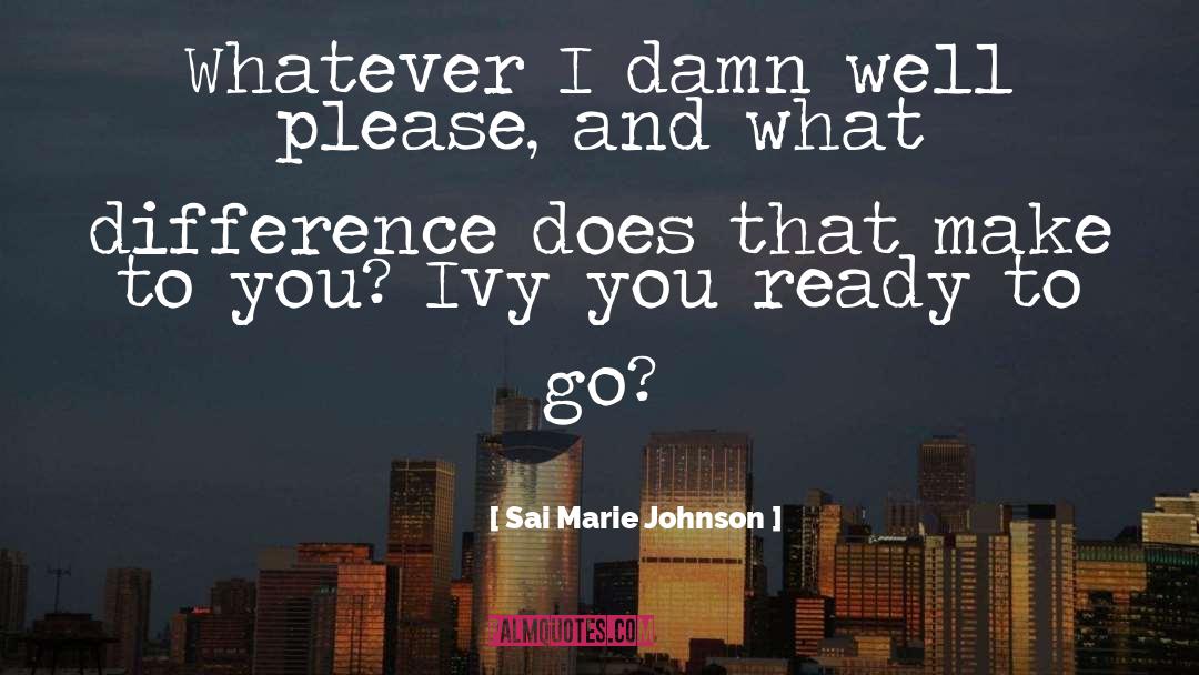 Sai Marie Johnson quotes by Sai Marie Johnson