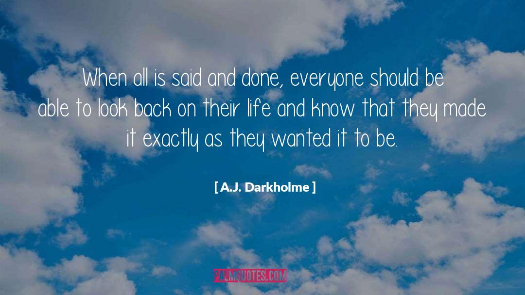 Said And Done quotes by A.J. Darkholme