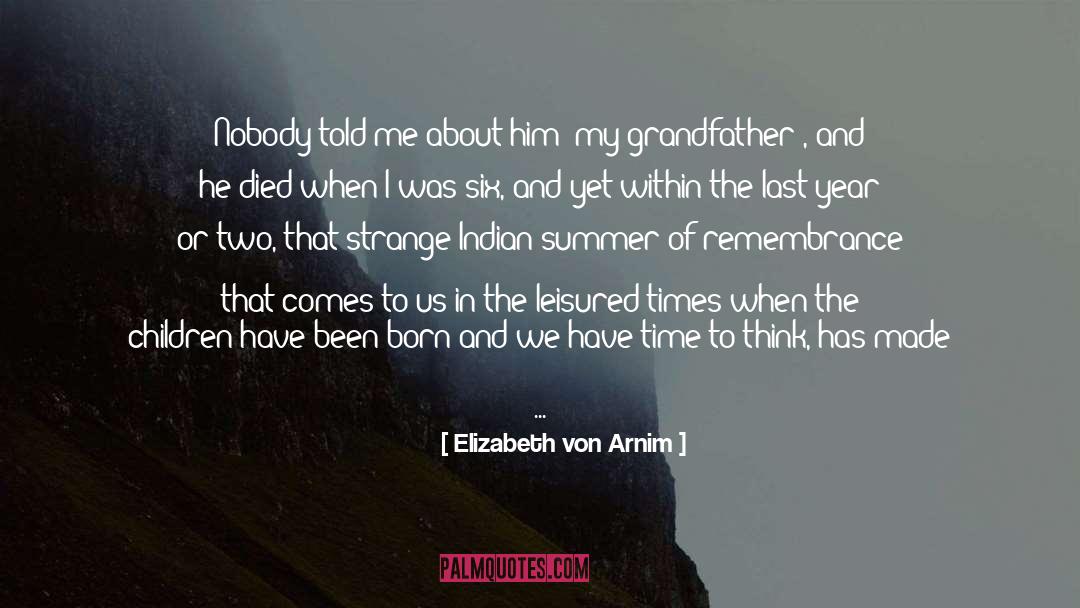 Said And Done quotes by Elizabeth Von Arnim