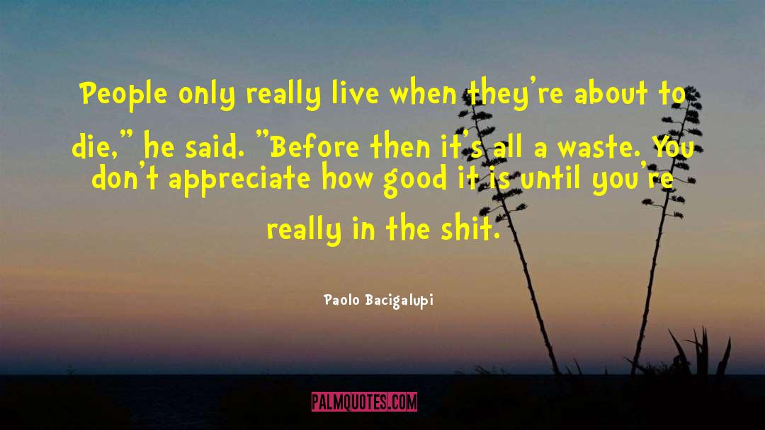 Said Before quotes by Paolo Bacigalupi