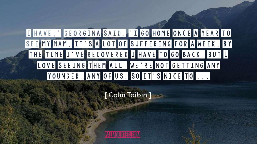 Said By A Character quotes by Colm Toibin