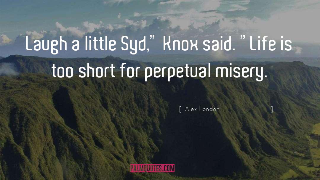 Said Life quotes by Alex London