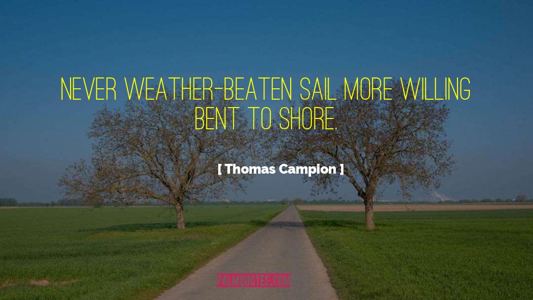 Sail Forth quotes by Thomas Campion