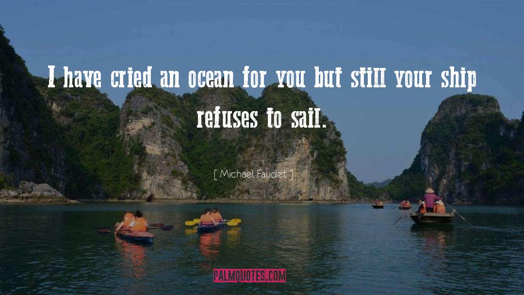 Sail quotes by Michael Faudet