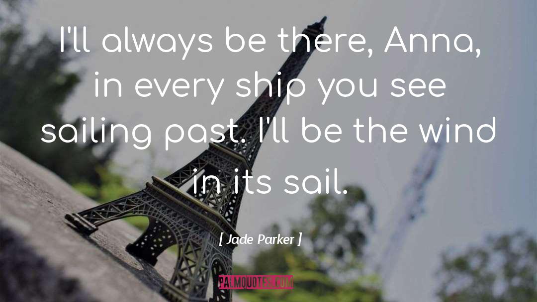 Sail quotes by Jade Parker