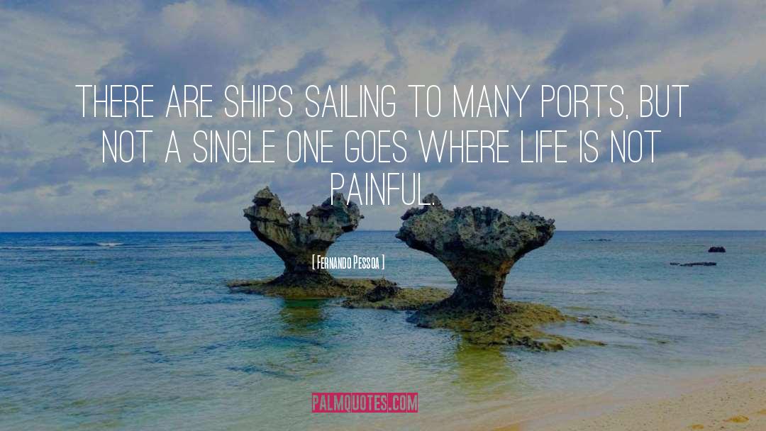 Sailing quotes by Fernando Pessoa