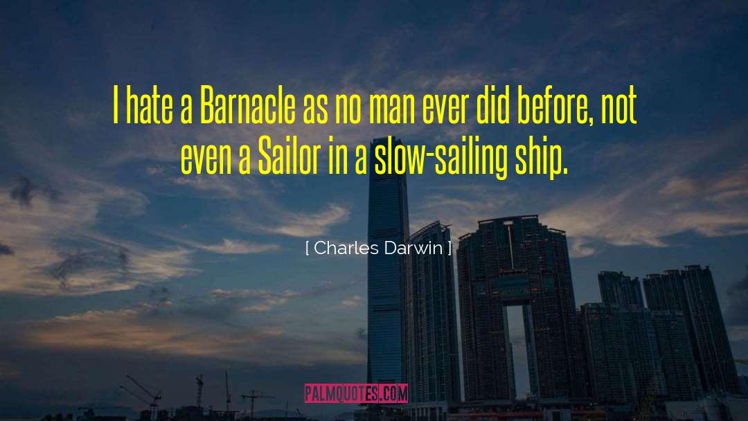 Sailing Ships quotes by Charles Darwin