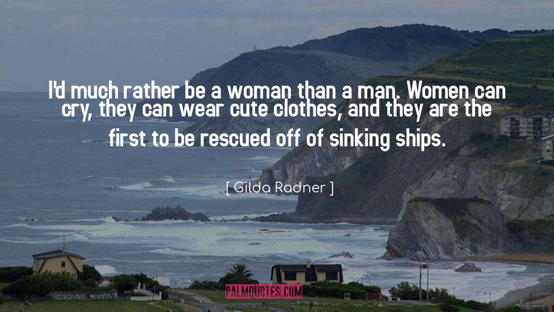 Sailing Ships quotes by Gilda Radner