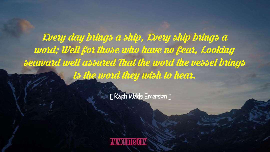 Sailing Ships quotes by Ralph Waldo Emerson
