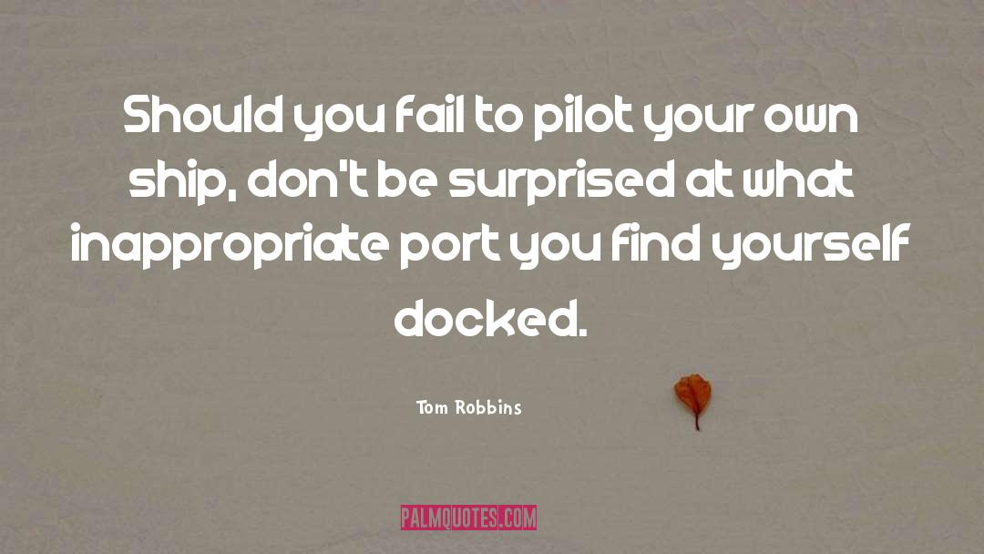 Sailing Your Own Ship quotes by Tom Robbins