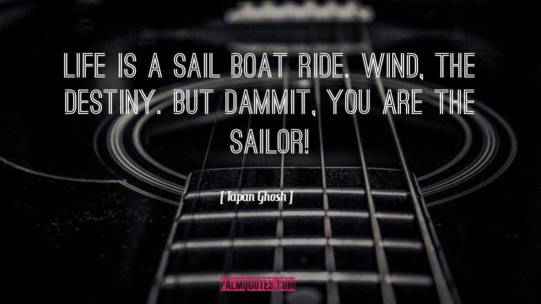 Sailor quotes by Tapan Ghosh