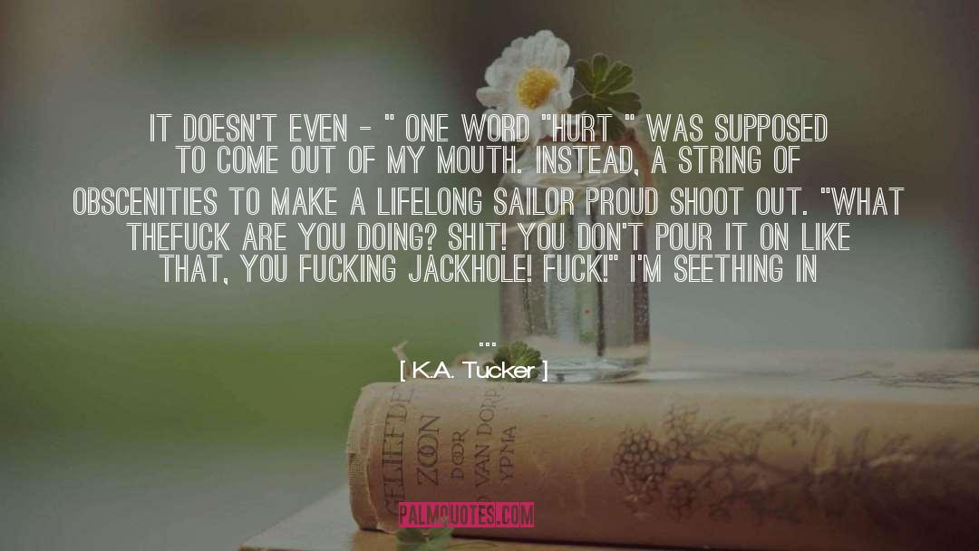 Sailor quotes by K.A. Tucker