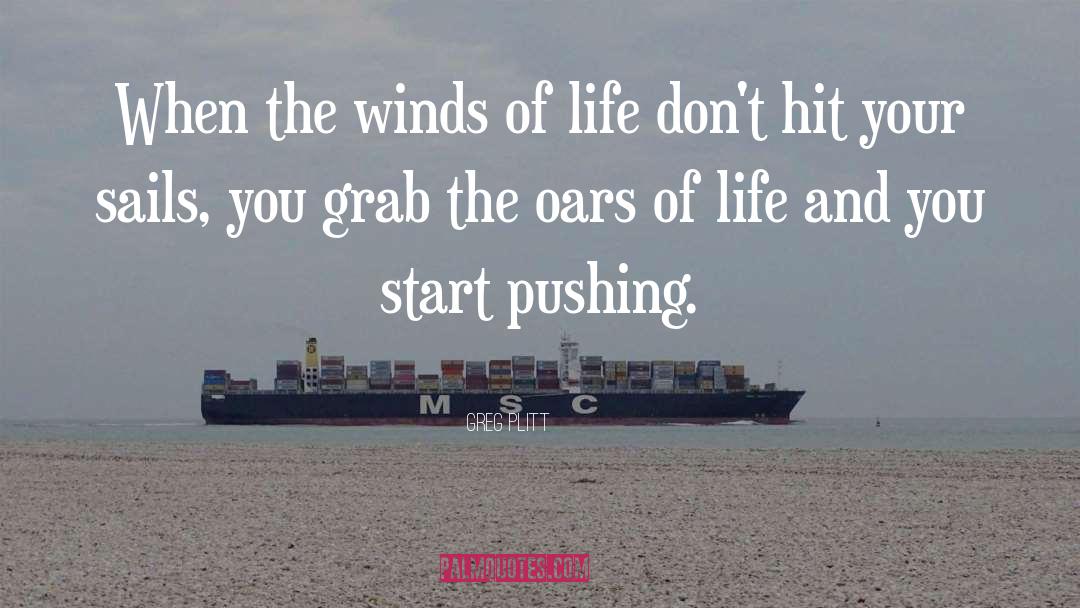 Sails quotes by Greg Plitt