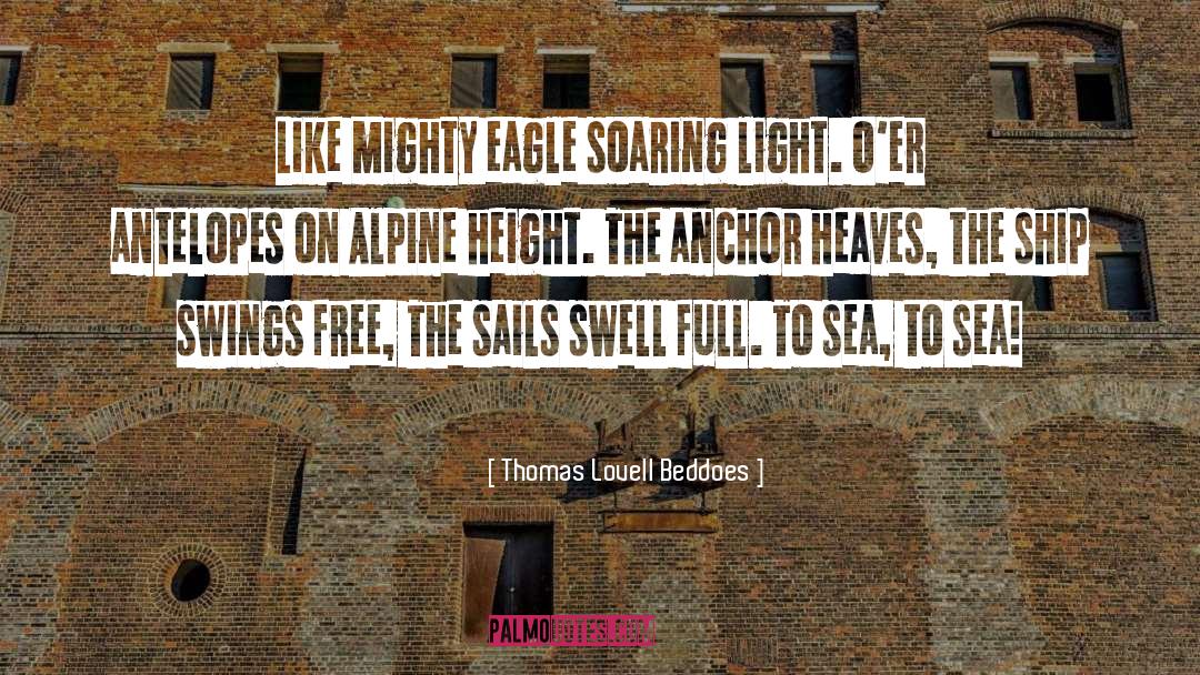 Sails quotes by Thomas Lovell Beddoes