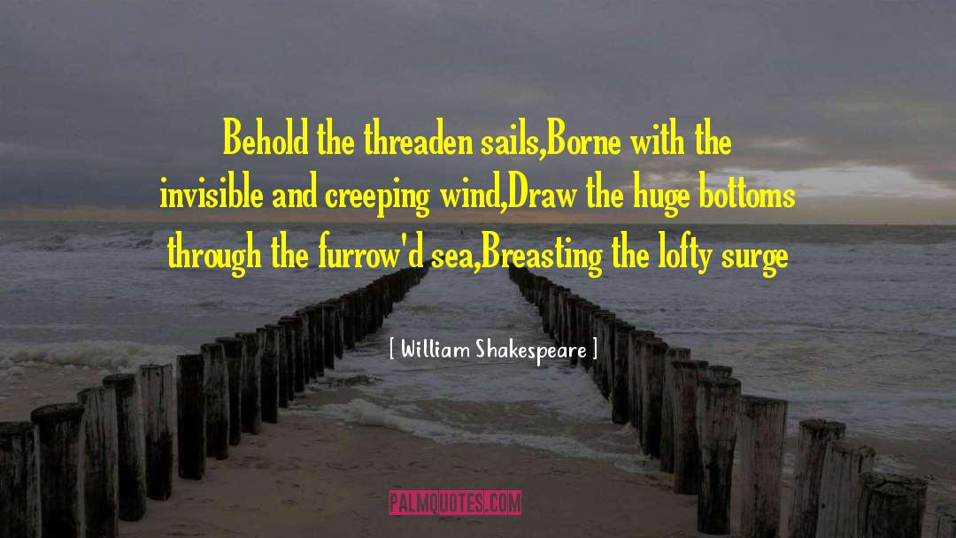 Sails quotes by William Shakespeare