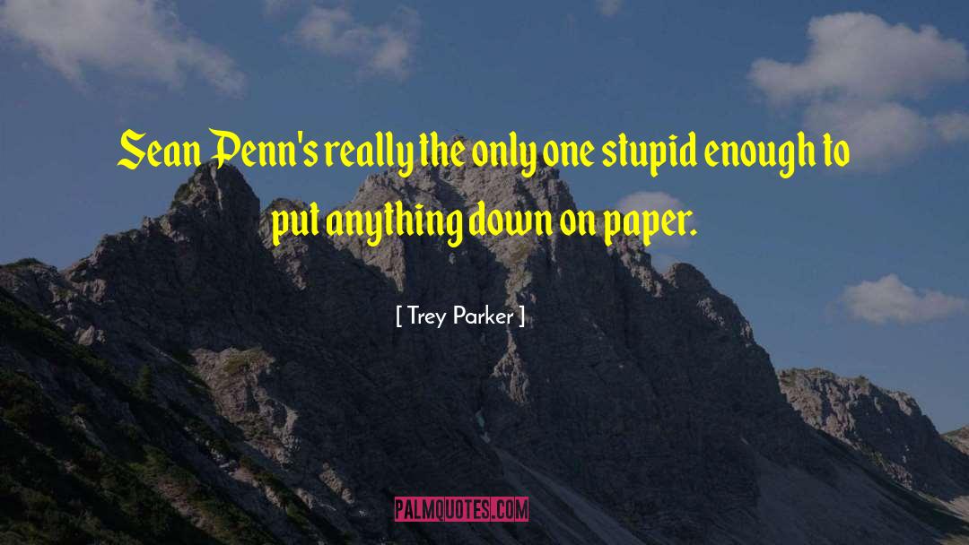 Saint Anything quotes by Trey Parker