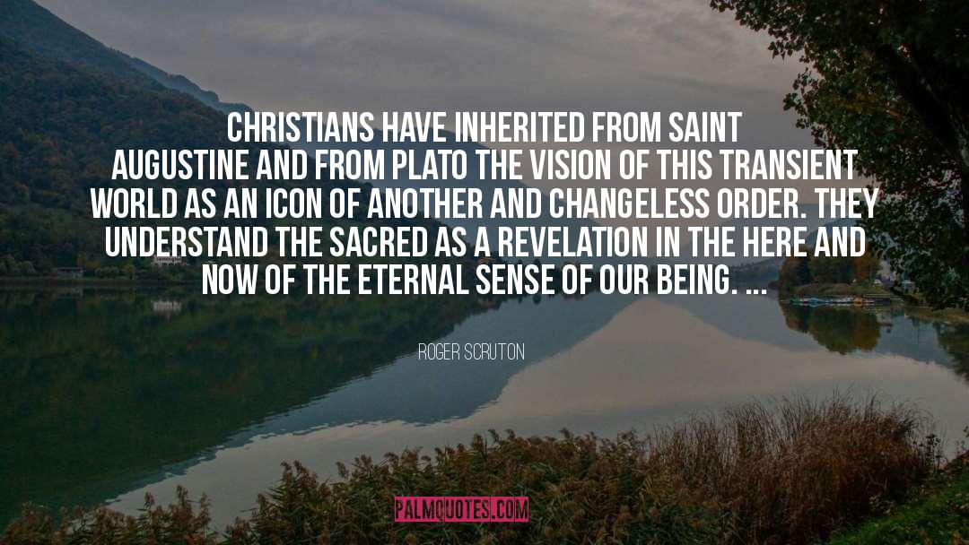 Saint Augustine quotes by Roger Scruton