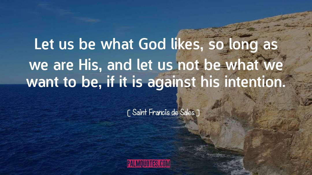 Saint Francis quotes by Saint Francis De Sales