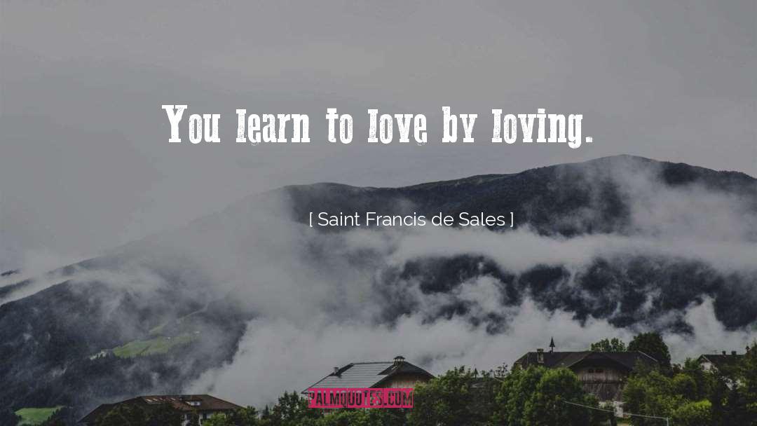 Saint Francis quotes by Saint Francis De Sales