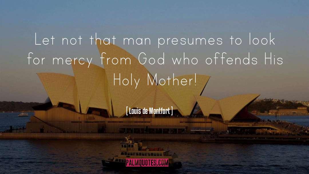 Saint Louis De Montfort quotes by Louis De Montfort