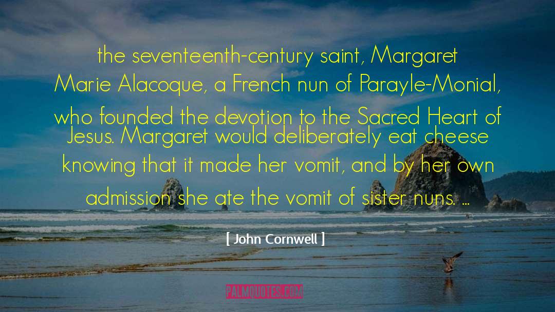 Saint Margaret Mary Allocco quotes by John Cornwell