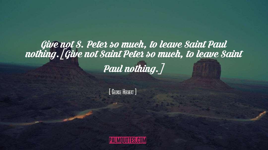 Saint Paul quotes by George Herbert
