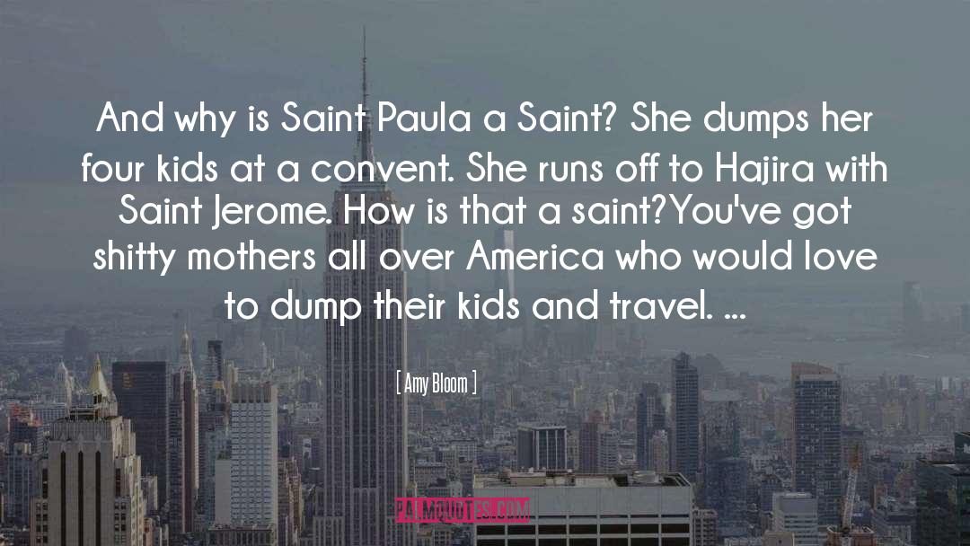 Saint Paula quotes by Amy Bloom