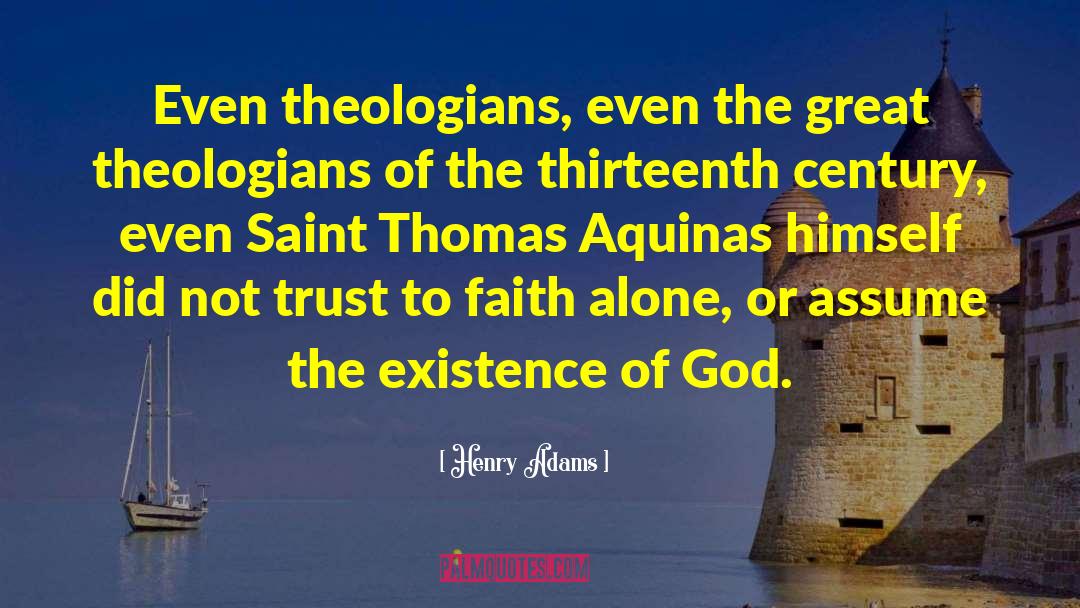 Saint Thomas quotes by Henry Adams